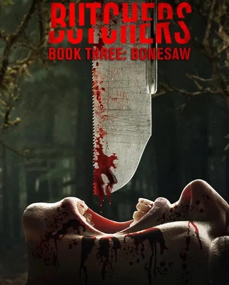 مشاهدة فيلم تحميل Butchers Book 3 Bonesaw 2024 مترجم