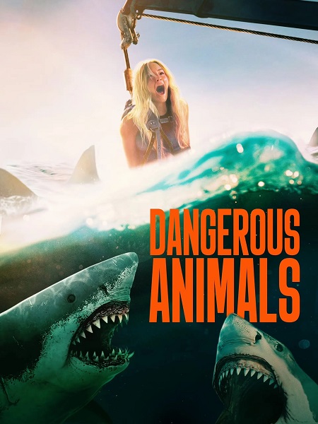 مشاهدة فيلم تحميل Dangerous Animals 2025 مترجم