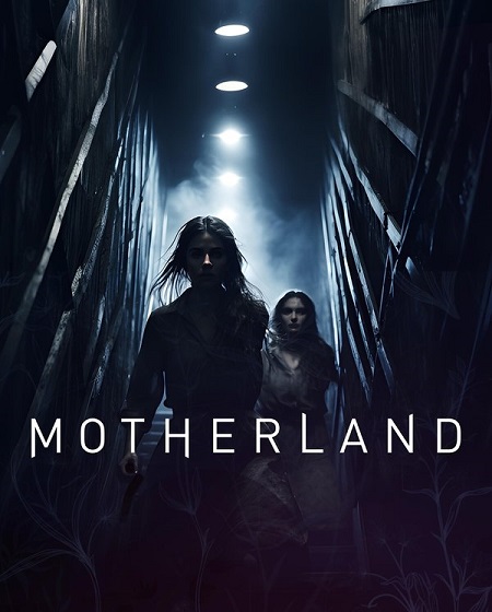 مشاهدة فيلم تحميل Motherland 2025 مترجم