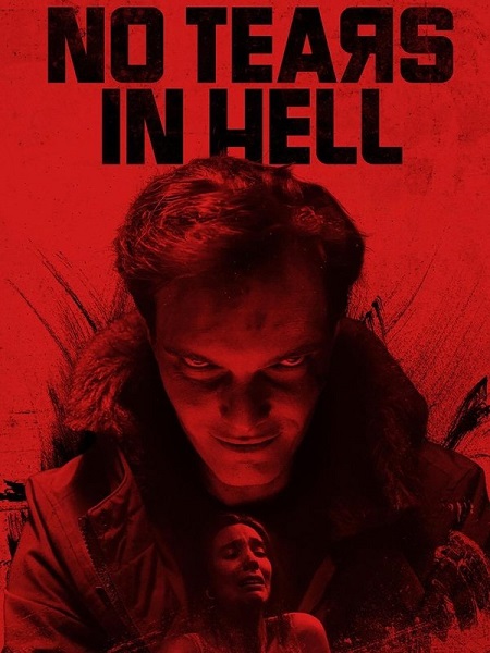 مشاهدة فيلم تحميل No Tears in Hell 2025 مترجم