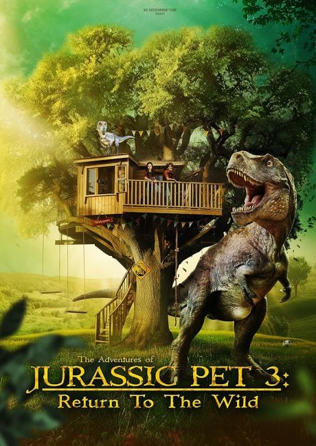 فيلم The Adventures of Jurassic Pet: Return to the Wild 2025 مترجم حصرى اون لاين  أكثر من سيرفر