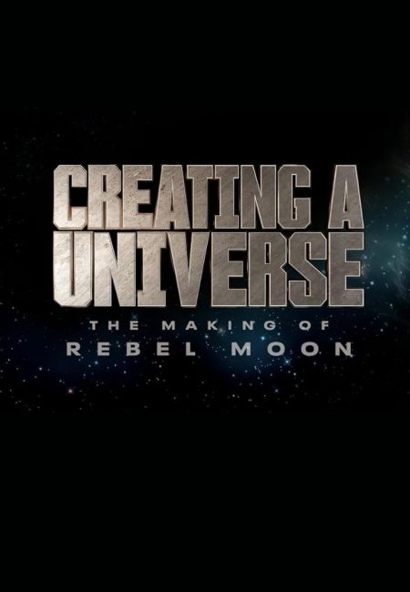 فيلم Creating a Universe: The Making of Rebel Moon 2024 مترجم حصرى اون لاين  أكثر من سيرفر