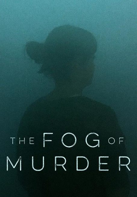 مشاهدة مسلسل The Fog of Murder الموسم الاول الحلقة 6 والاخيرة مترجمة
