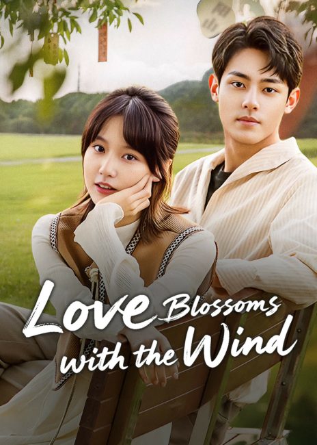 مسلسل الحب يزهر مع الريح Love Blossoms with the Wind الحلقة 9 مترجمة حصرى
