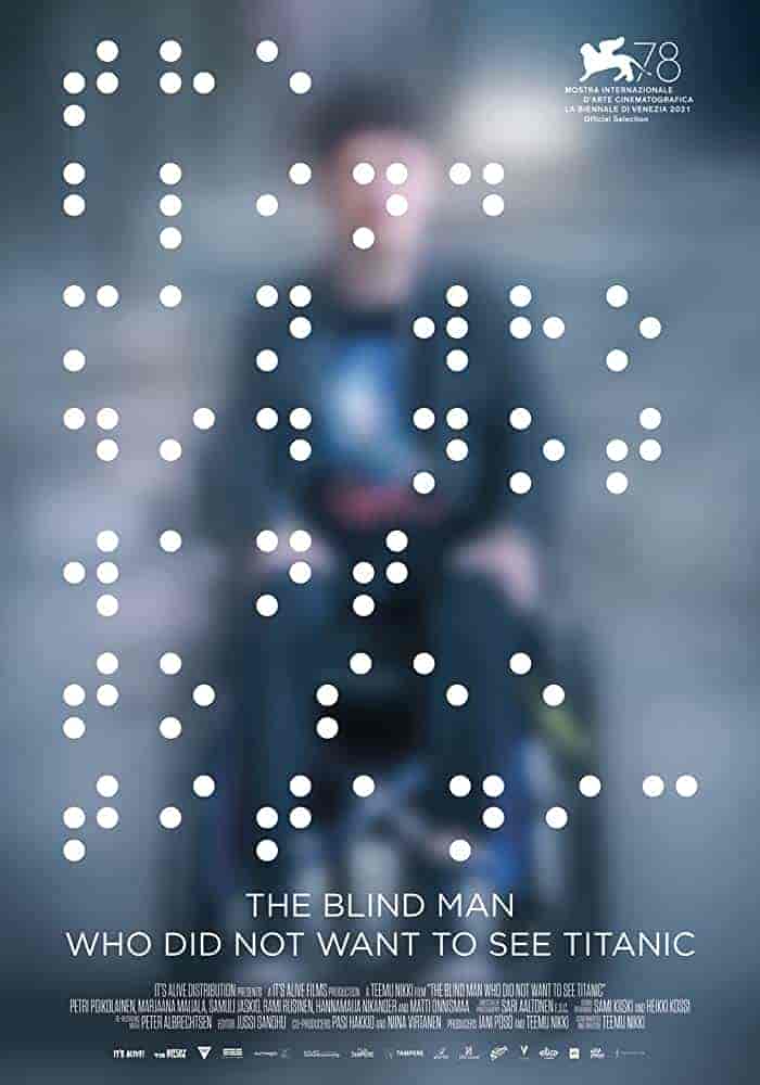 مشاهدة فيلم تحميل The Blind Man Who Did Not Want to See Titanic 2021 مترجم