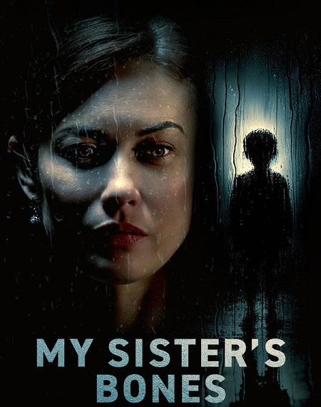 مشاهدة مشاهدة فيلم تحميل My Sister’s Bones 2026 مترجم